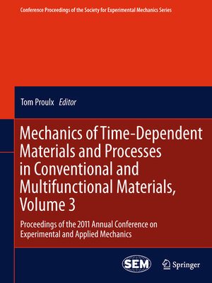 cover image of Mechanics of Time-Dependent Materials and Processes in Conventional and Multifunctional Materials, Volume 3